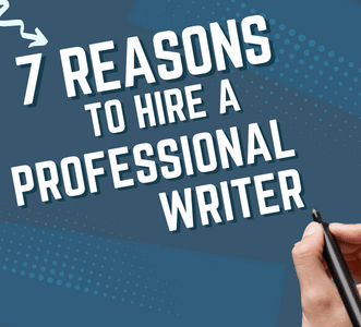 reasons to hire a professional writer
